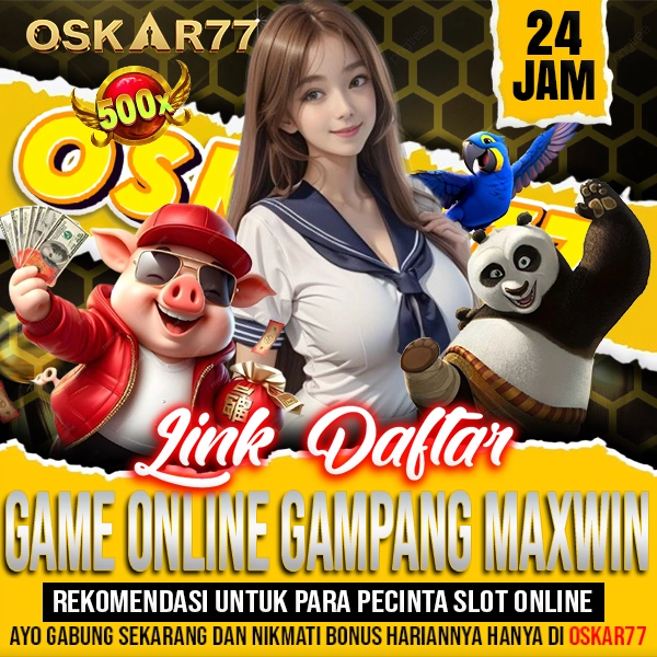 OSKAR77 | Link Situs Game Online Gampang Maxwin Terlengkap 2025